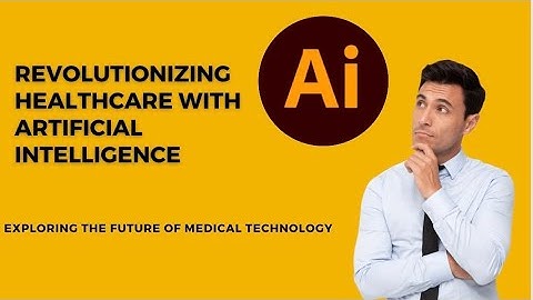 Revolutionizing Healthcare with Artificial Intelligence: Exploring the Future of Medical Technology