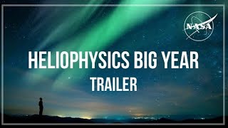 Heliophysics Big Year (Official NASA Trailer)