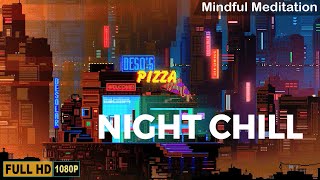 Night Chill: Night City Hip Hop Jazz - Lofi Jazzhop Radio for Study