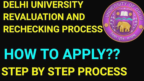 DELHI UNIVERSITY REVALUATION AND RECHECKING PROCESS!! HOW TO APPLY
