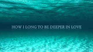 Video thumbnail of "Deeper In Love -  Don Moen"