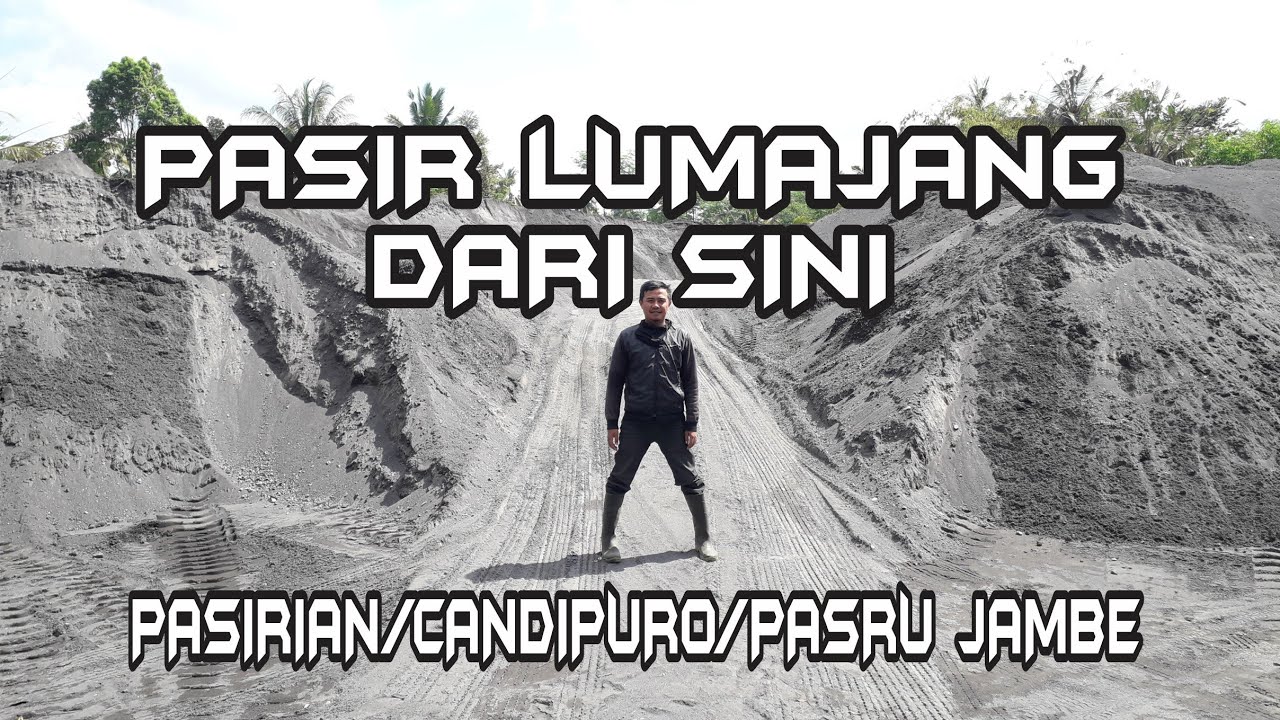 pasir kualitas terbaik di indonesia itu di lumajang ????