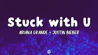 [ Lyrics 🎧 ] Stuck with U - Ariana Grande (ft. Justin Bieber)