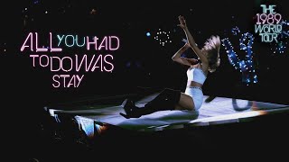 Taylor Swift - All You Had To Do Was Stay (The 1989 World Tour Live)