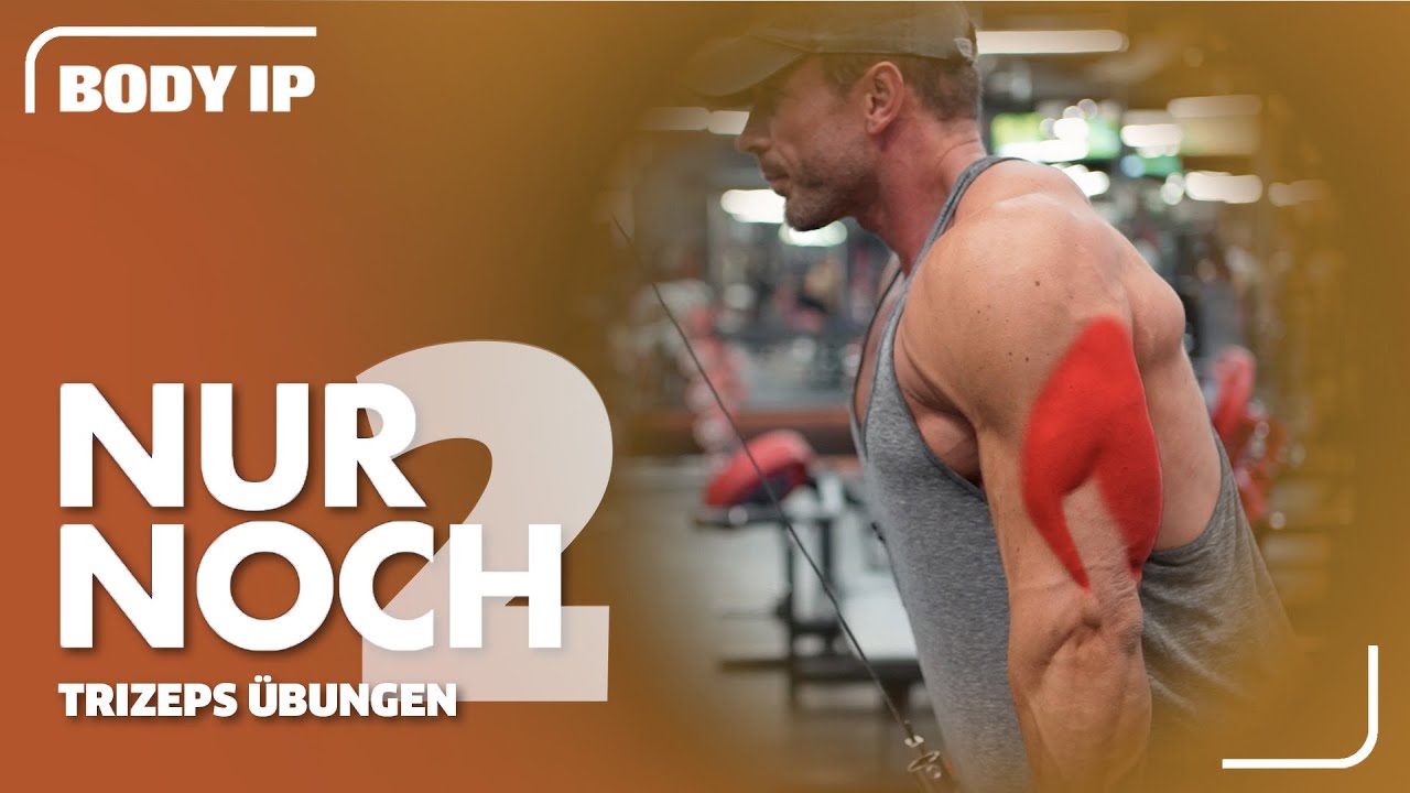 Die EINZIGEN 2 Trizeps Übungen, die du wirklich brauchst!