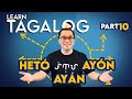 “I’m HERE”, “I’m THERE and “I’m OVER THERE” in Tagalog | Demonstrative Pronouns PART 10 (E142)
