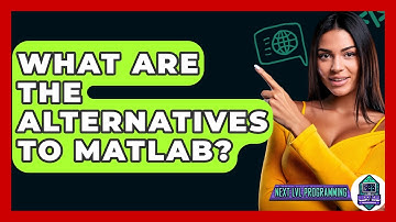 What Are The Alternatives To MATLAB? - Next LVL Programming