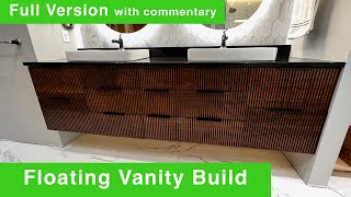 Full Version--Floating Vanity Build Including Commentary by Modern Artisan 8,371 views 2 years ago 37 minutes