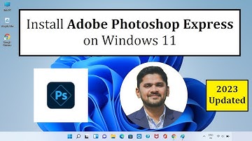 How to Install Adobe Photoshop Express on Windows 11 | Complete Installation