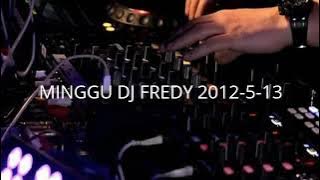 MINGGU DJ FREDY 2012-5-13 | ANNIVERSARY AZL PARTY YANG KE 3, HBD DANI PRIKITIEW