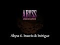 Abyss 6. Insects & Intrigue
