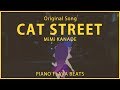 【オリジナルMV】CAT STREET 2019ver. - MiMi KANADE 【フル歌詞付】