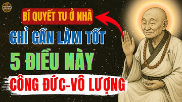 Lục Tổ Huệ Năng - Người Tu tại gia, chỉ cần làm tốt 5 điều này, Công Đức Vô Lượng. Học Phật Giác Ngộ