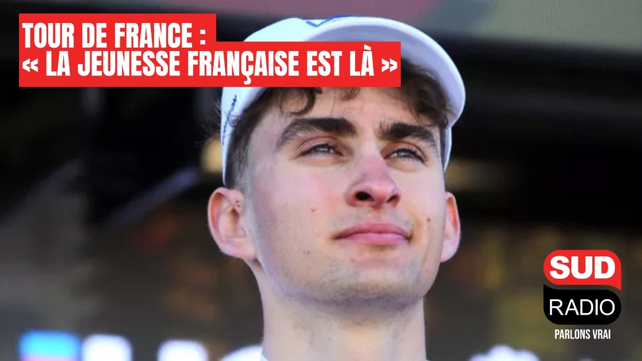 Tour de France : « La jeunesse française est là »
