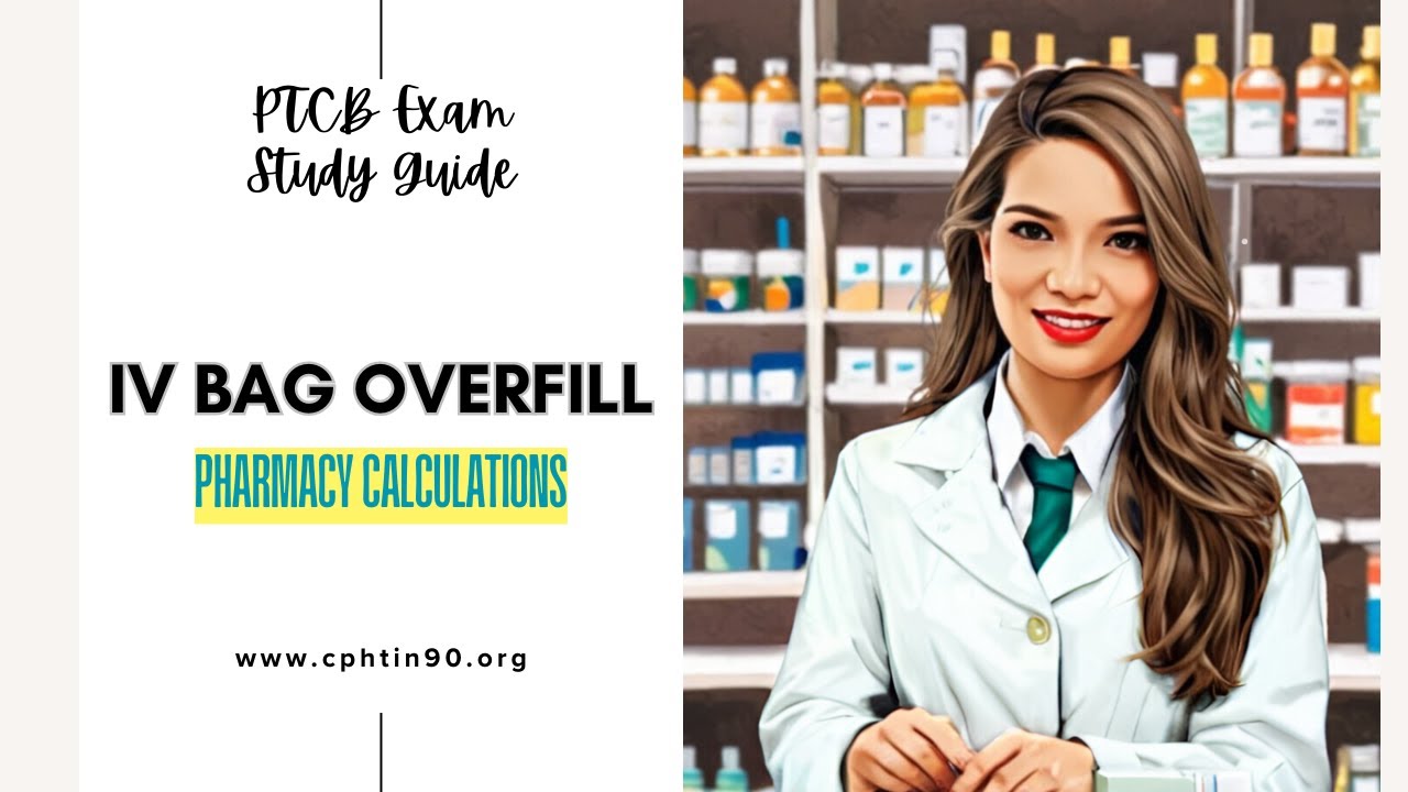 Pharmacy Calculations IV Bag Overfill YouTube