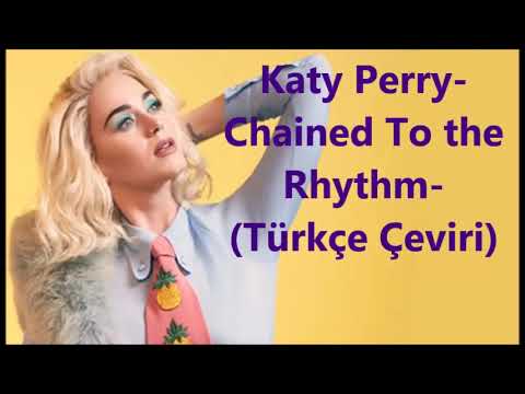 Katy Perry Chained To The Rhythm Turkce Ceviri Youtube