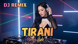 TIRANI 🔥 DJ REMIX PALING NAGIH 2026 | AUTO REPEAT & BIKIN MERINDING! 🎧