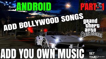 How to add custom radio songs in GTA SA Android- Full Tutorial part 1 in Hindi
