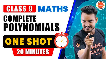 Polynomials in One Shot in 20 Mins | Class 9 Maths | CBSE 2024