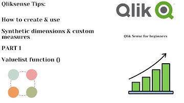 PART 1: How to create Synthetic Dimensions and custom measures with Valuelist function -Qlik Sense