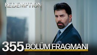 Esaret 355. Bölüm Fragmanı | Redemption Episode 355 Promo