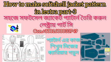 How to make softshell jacket pattern in lectra part 3। Jacket pattern make in lectra
