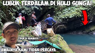 Petualangan Fishing & Camping Ke Lubuk Terdalam Di Hulu Sungai Yang Belum Pernah Di Selam Orang