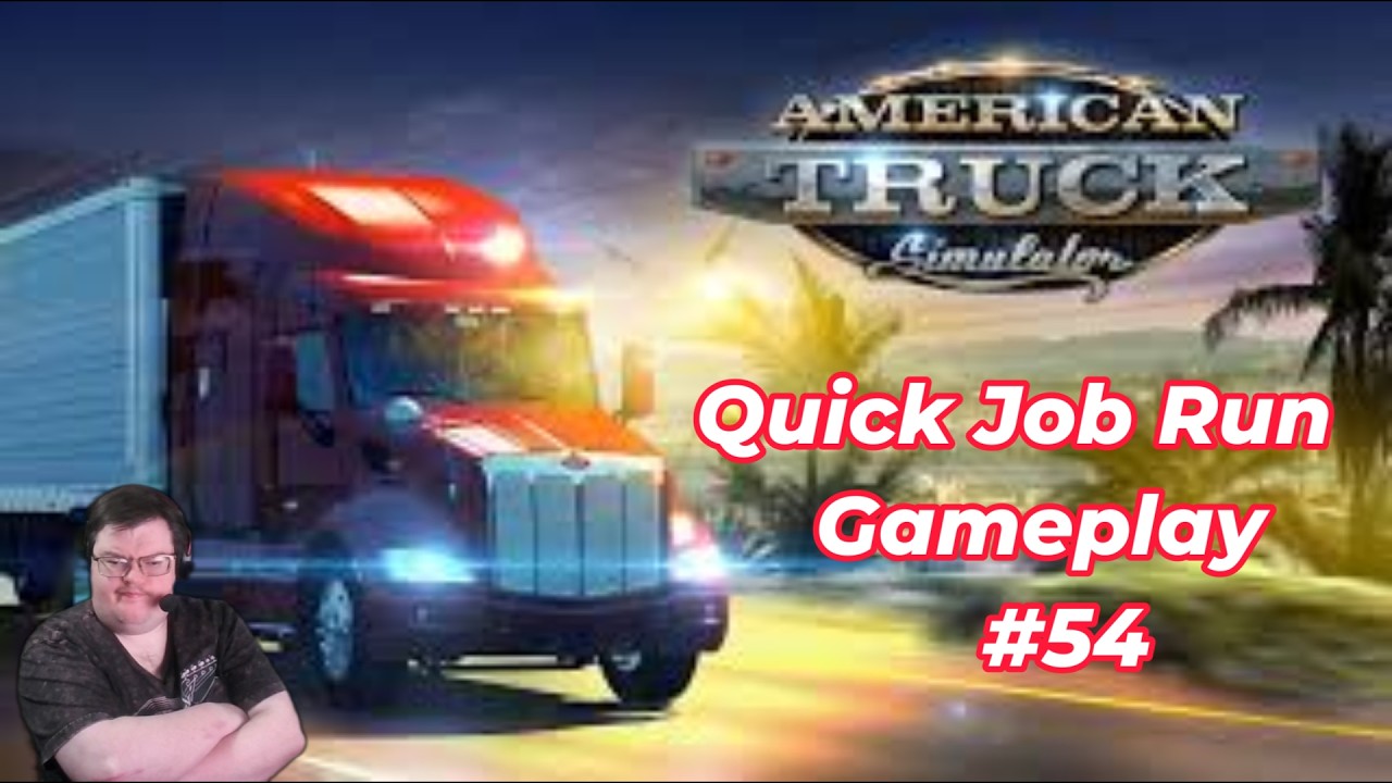 American Truck Simulator Gameplay 54 Texas Quick Job Run