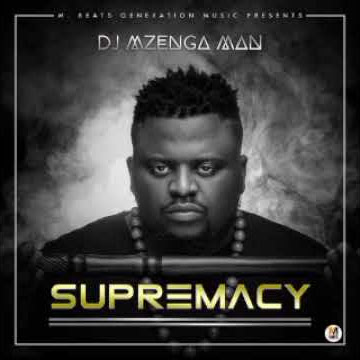 DJ Mzenga Man – Supremacy 01-Perfect-ft-Bobby-East-Towela purchase on  mvesesani