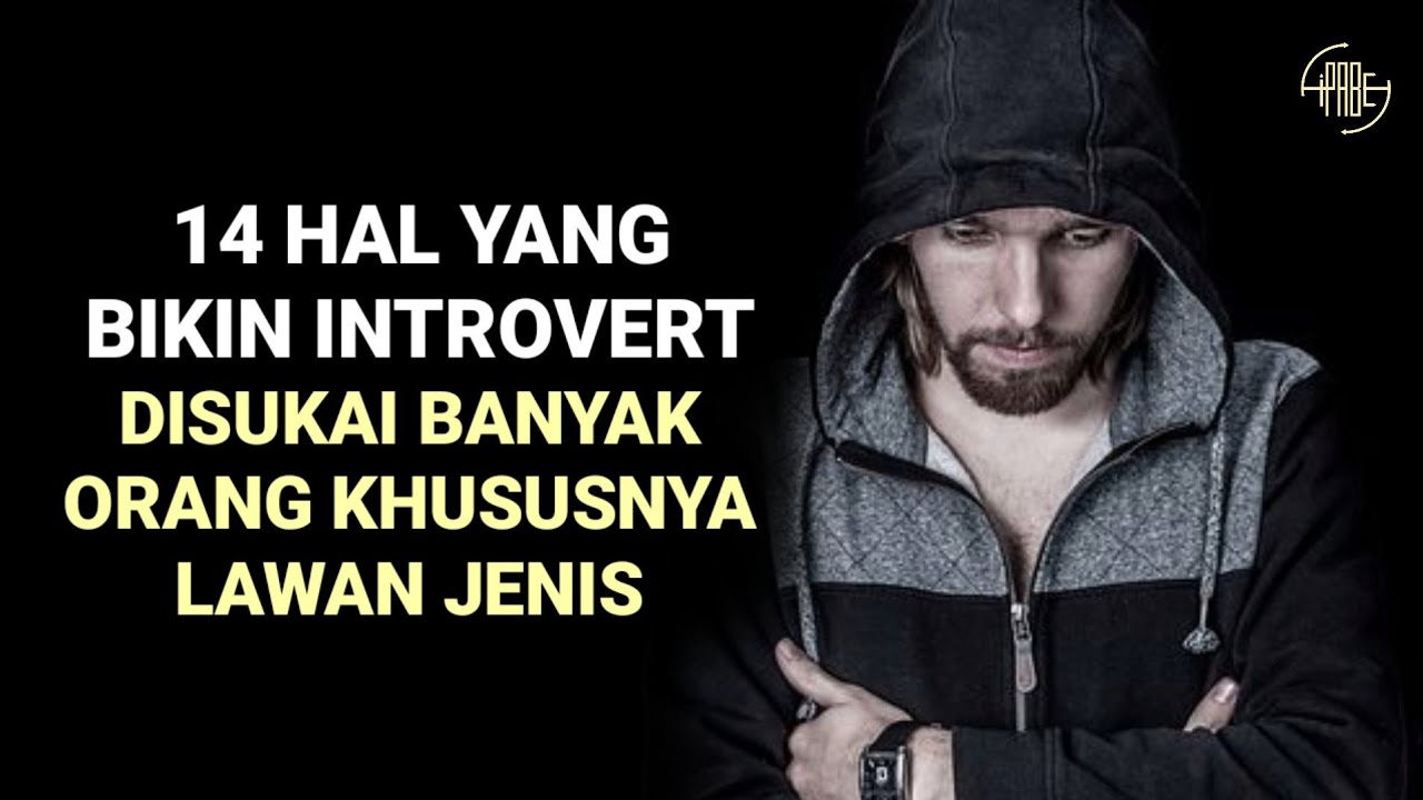 pantes aja menarik & disukai, ternyata introvert punya 14 hal ini