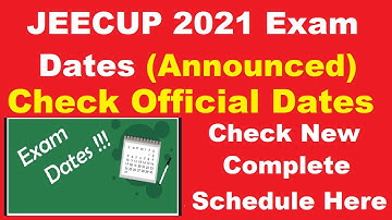 JEECUP 2021 Exam Dates (Announced) - Check JEECUP 2021 Complete Exam Schedule Here