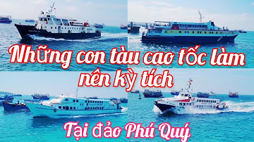 những con tàu cao tốc đã làm nên kỳ tích tại đảo Phú Quý.