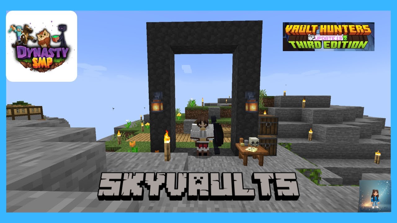 Dynasty SMP | Vault Hunters | SkyVaults 21 | Fun with @CraftyKazzaH and Co!