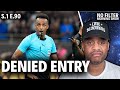 Denied Entry | FIFA Ref denied, ciggarettes for signatures, karmelo parents speak. | S.1 EP.90