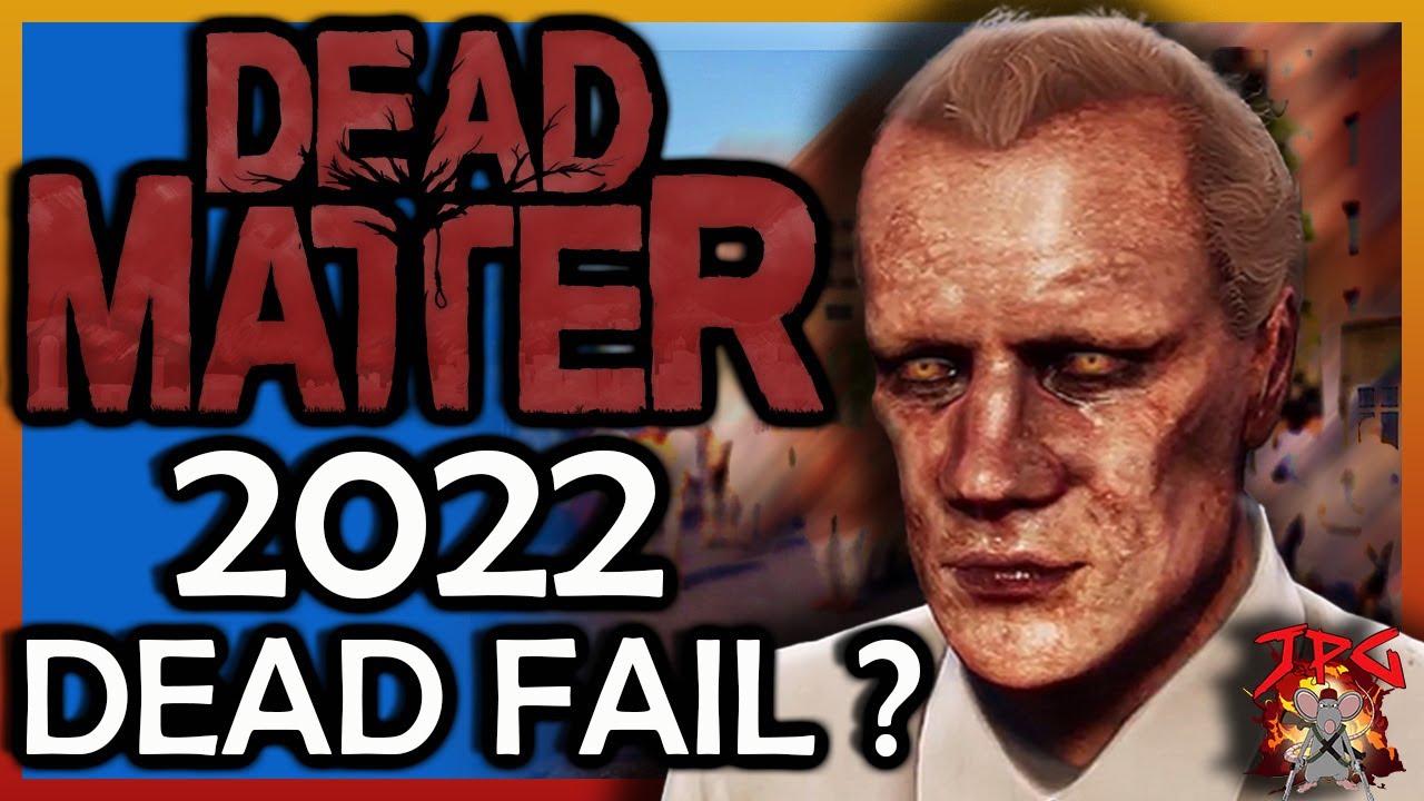 Dead Matter 2022 Could The Hyped/Delayed Zombie Survival Game Actually Release Or Is It A Dead Fail?