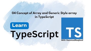 04 Concept of Array and Generic Style array in TypeScript