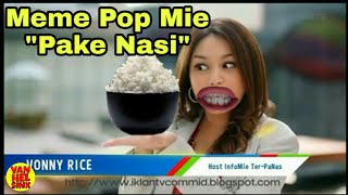 Meme Iklan Pop Mie Panas Pake Nasi