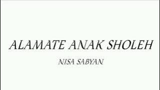 Nisa Sabyan - Alamate Anak Sholeh (lyrics)