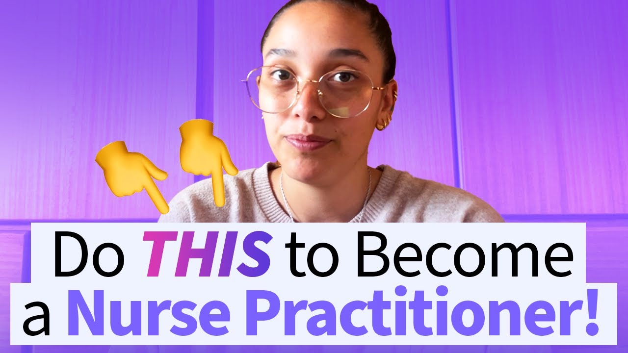 How to Become a Nurse Practitioner | 6 Steps - YouTube