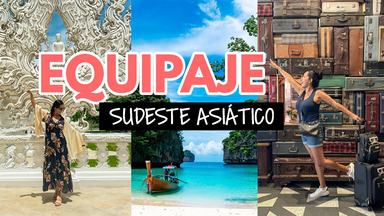¿Qué empaco para Tailandia y el Sudeste Asiático?