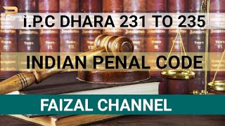 I.P.C DHARA 231 TO 235 IN HINDI