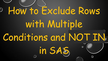 How to Exclude Rows with Multiple Conditions and NOT IN in SAS