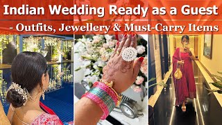 Indian Wedding Ready as a Guest | Outfit, Jewellery & Must Carry Essentials