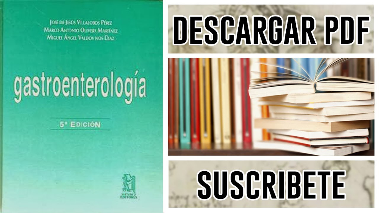 Gastroenterologia Medica de Villalobos 5ta Ed - YouTube