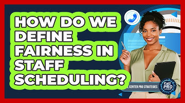 How Do We Define Fairness In Staff Scheduling?
