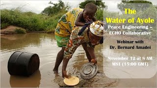 Peace Engineering: Project ECHO Collaborative Presents “The Water of Ayole”