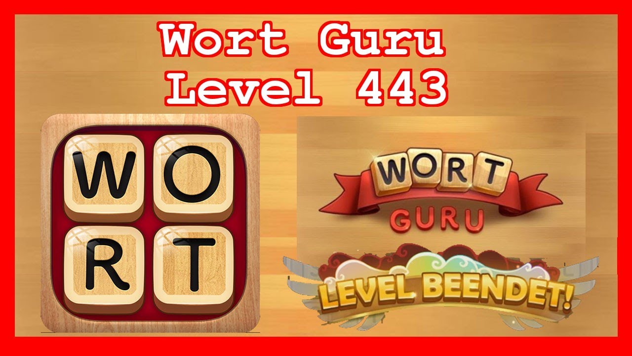 Wort Guru - Level 443 (UPDATE: Februar 2019) - Lösung (Immer aktuell!)