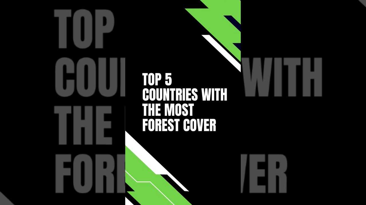Top 5 Most Forested Countries in the World! 🌳 