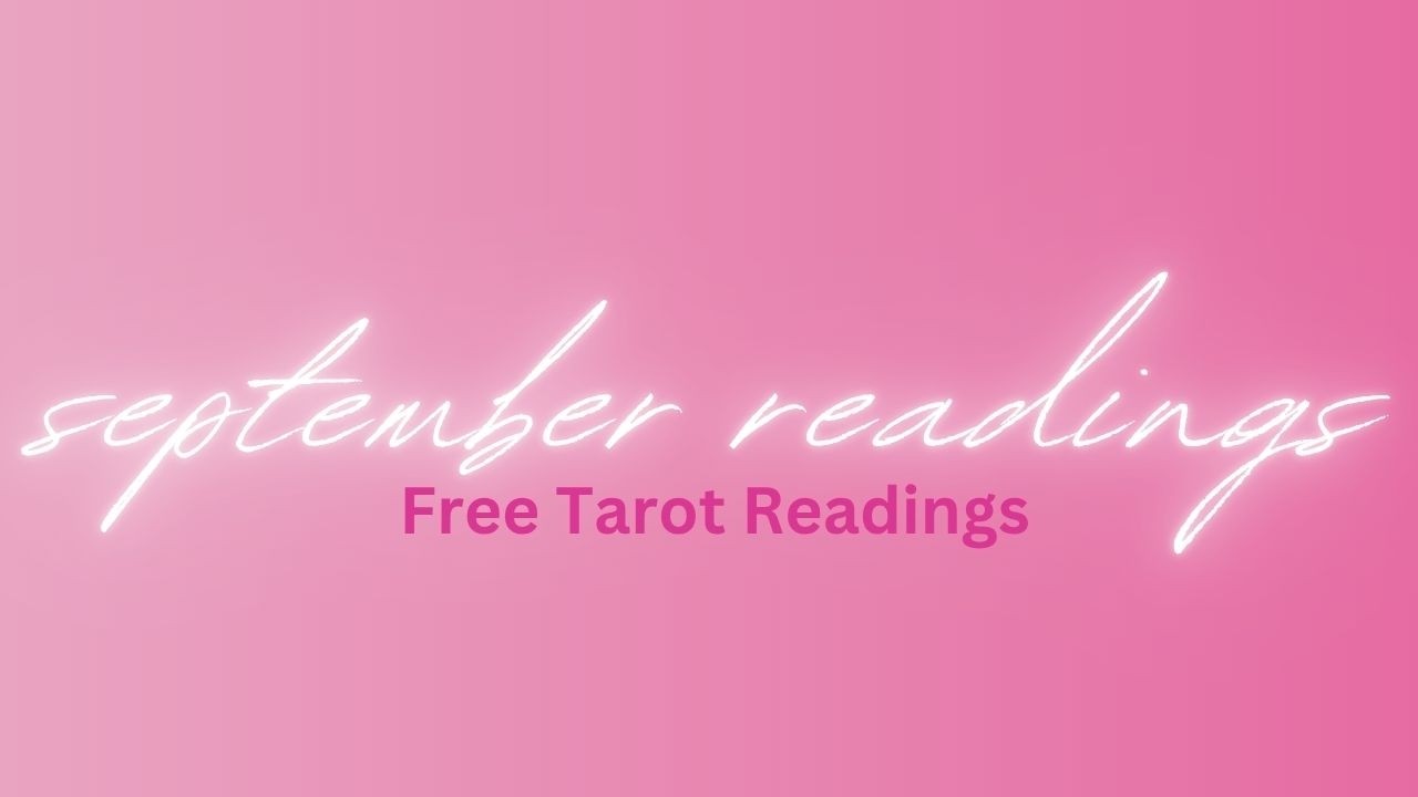 Free Tarot Readings 💗 $25 September Astrology Readings 💗 Read Description Before Posting