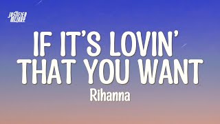 Rihanna – If It's Lovin' That You Want (Lyrics)